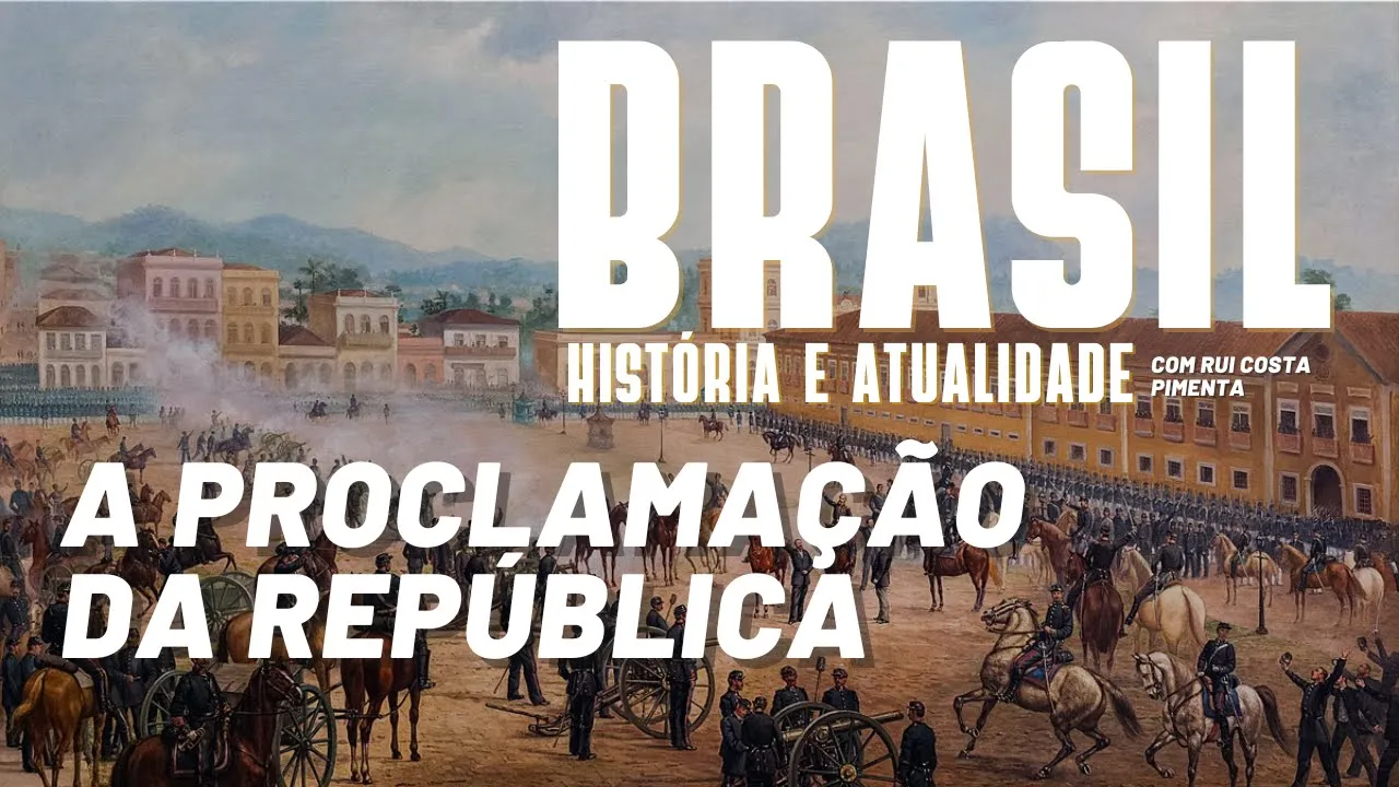 A proclamação da República - Brasil: história e atualidade nº 2 - 19/11/22