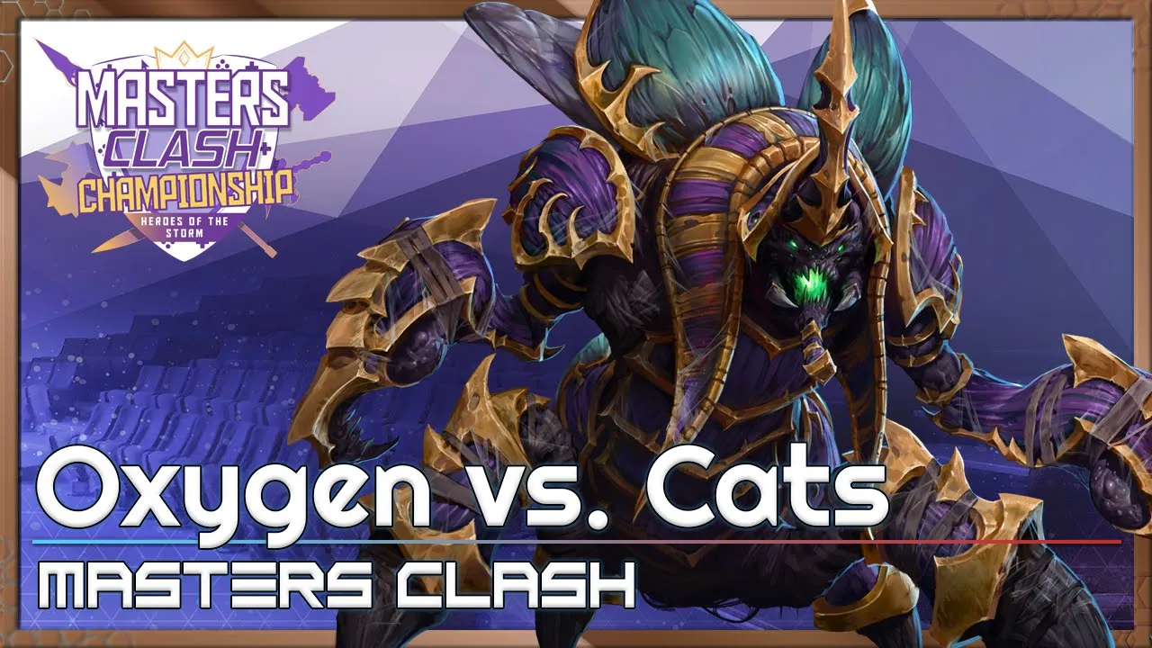 Oxygen vs. Cats - Masters Clash - Heroes of the Storm 2022