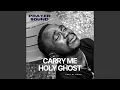 Lagu Carry Me Holy Ghost Prayer Sound