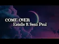 Lagu Estelle ft Sean Paul   -  COME OVER. [ Lyrics ]