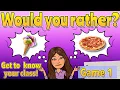 Would You Rather GAME for KIDS Get To KNOW Your Class Miss Ellis