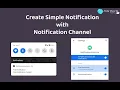 Create Simple Notification with Notification channel best practices part 1 in Android Studio Java