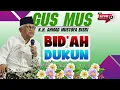 Download Lagu GUS MUS KH. A. Mustofa Bisri Bab BID'AH DAN PERDUKUNAN DI INDONESIA Ponpes Raudlatut Tholibin