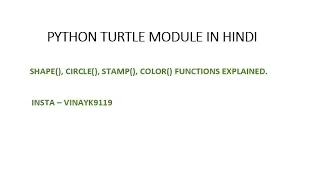 PYTHON TURTLE MODULE Shape Color Stamp and Circle Explained in Hindi 2