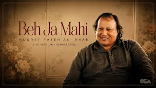 Beh Ja Mahi (Live Version / Remastered) | Nusrat Fateh Ali Khan | Sufi Qawwali