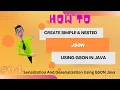 Serialization Deserialization Using GSON Java Create Simple Nested JSON In Java