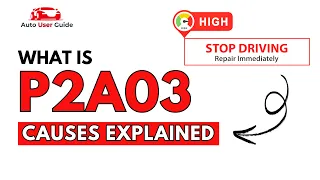 What is P2A03 Engine Error Code Causes Explained