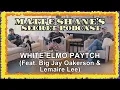 White Elmo Paytch feat Big Jay Oakerson Lemaire Lee Matt and Shane s Secret Podcast