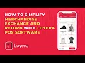 How to simplify merchandise exchange and return with Loyera POS software Loyera Billing Software