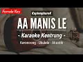 Download Lagu Aa Manis Le (KARAOKE KENTRUNG + BASS) - Tiktok Version (Kaka Main Salah | Koplo Akustik | Ukulele)