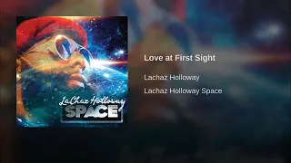 love at first sight by lachaz holloway