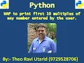 Python program First 10 multiples of any number