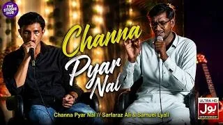 Channa Pyar Nal | Sarfaraz Ali | Samuel Lyall | Build the Beat | The Studio Hub | BOL Beats