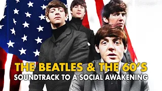 The Beatles the 60s Soundtrack to a Social Awakening MUSIC Full Documentary in English