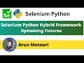 8 Selenium Python Hybrid Framework - Optimizing Fixtures