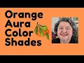 ORANGE AURA COLOR SHADES