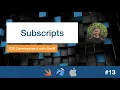 iOS Dev 13 Subscripts Swift 5 XCode 11