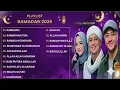 Lagu 🌙 Sholawat \u0026 Lagu Ramadhan Terpopuler | Maher Zain, Nissa Sabyan, Opick