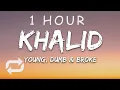 Download Lagu [1 HOUR 🕐 ] Khalid - Young Dumb \u0026 Broke (Lyrics)