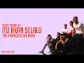 Download Lagu Voor Dilan #II | Itu Akan Selalu - The Panasdalam Bank (Lirik)