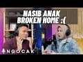 ANAK BROKEN HOME, KUMPUL YUK! | PODCAST NGOCAK