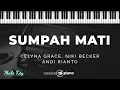 Sumpah Mati - Celyna Grace, Niki Becker, Andi Rianto | KARAOKE PIANO - MALE KEY
