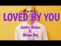 Download Lagu Justin Bieber - Loved by you (Lyrics) ft. Burna Boy