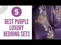 5 Best Luxury Purple Bedding Sets by Prominent Emporium