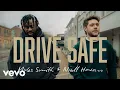 Lagu Myles Smith, Niall Horan - Drive Safe (Official Audio)