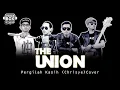 Download Lagu PERGILAH KASIH  - CHRISYE / COVER BY THE UNION