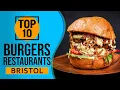 Top 10 Best Burgers Restaurants in Bristol