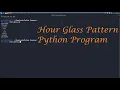 Hour Glass Pattern Python Programming - Leisure Codes