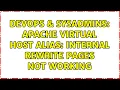 DevOps SysAdmins Apache Virtual host alias internal rewrite pages not working
