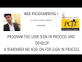 Task 3 4 Program the user sign in process and Develop a remember me add-on for sign in process