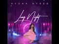 Long Night - Ayzha Nyree