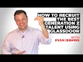 How to Recruit the Best Generation Z Talent Using Glassdoor Part 1