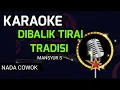 Download Lagu DIBALIK TIRAI TRADISI ( Mansyur S ) KARAOKE DANGDUT NADA COWOK