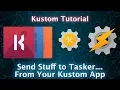 Kustom and Tasker Tutorial - Send Stuff to Tasker From Your Kustom App