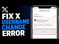 Fix X Twitter Username Change Error - Done Button Not Clickable Full Guide