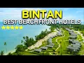 Lagu NEW | Top 10 best hotels in Bintan (2025)