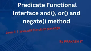 03-Predicate and or and negate method Predicate functional interface java util function package