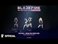 Download Lagu BLACKPINK - INTRO/DDU DU DDU DU | BLACKPINK IN YOUR AREA JAPAN TOUR (Live Studio Version)