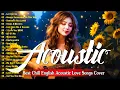 Trending Acoustic Love Songs Cover Playlist 2023 ❤️ Soft Acoustic Cover Of Popular Love Songs