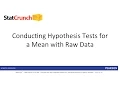 StatCrunch Conducting Hypothesis Tests for a Mean with Raw Data