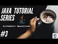 Java Programming Tutorial - 3 Arithmetic Operations in Java Java tutorial for beginners