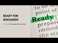 Patient Discharges Part 1 Ready for Discharge