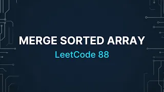Merge Sorted Array LeetCode 88 Python Solution Easy Two Pointer Approach 0 1 space