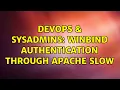 DevOps SysAdmins winbind authentication through apache slow 2 Solutions