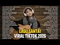Lagu Lagu Santai Viral 2026 | Top Hits Indonesia Paling Enak Didengar | Kota Ini Tak Sama Tanpamu