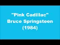 Bruce Springsteen: Pink Cadillac (1984)